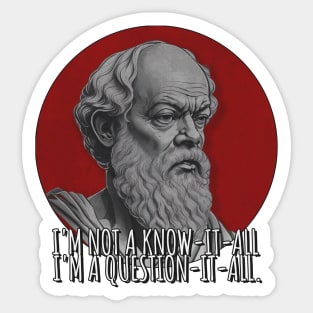 Philosophy | Socrates quote | Funny slogan | Funny Tshirt | Comedy | Sticker Sticker